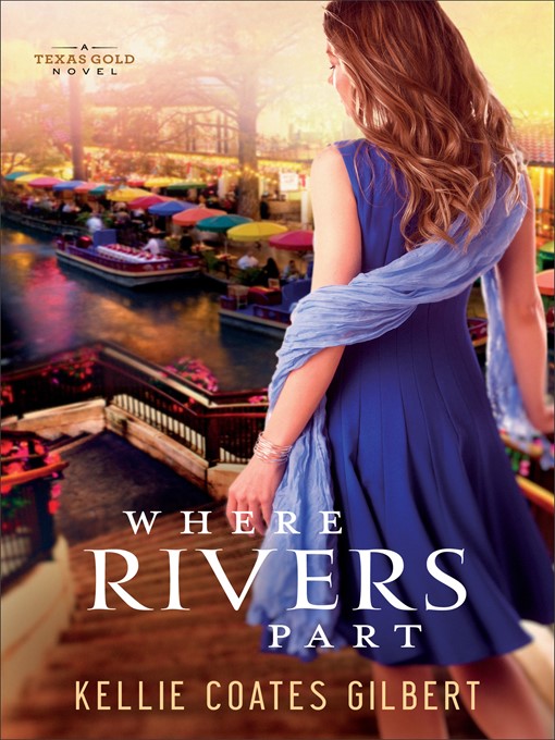 Title details for Where Rivers Part by Kellie Coates Gilbert - Available